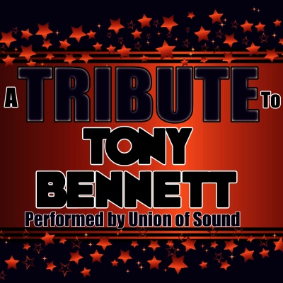 A Tribute to Tony Bennett