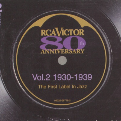 RCA Victor - 80th Anniversary The First Label in Jazz Volume 2: 1930-1939