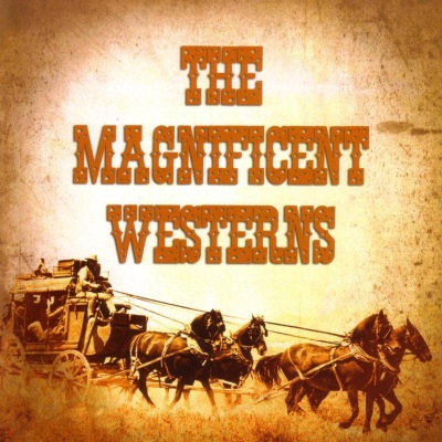 THE MAGNIFICENT WESTERNS