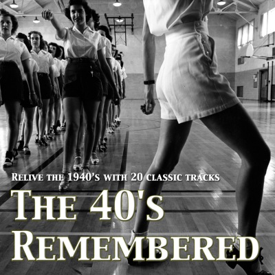 The 40's Remembered