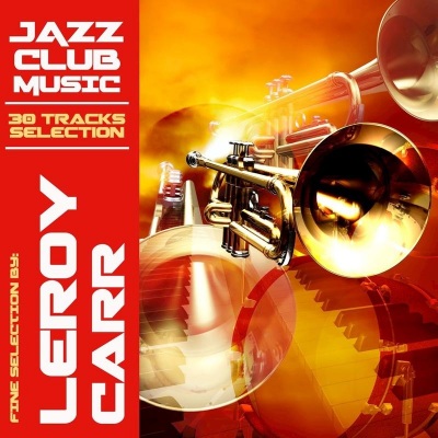 Jazz Club Music Selection - Leroy Carr