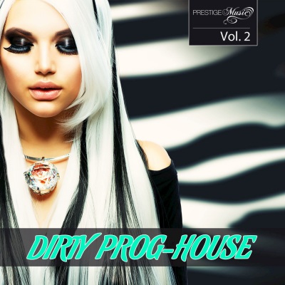 Dirty Prog-House Vol. 2