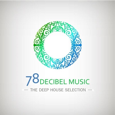 78 DECIBEL MUSIC The Deep House Selection