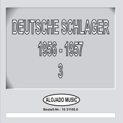 Deutsche Schlager 1956-1957 Teil 3