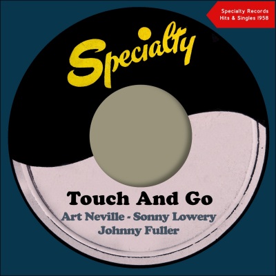 Touch And Go (Specialty Records Hits & Singles 1958)