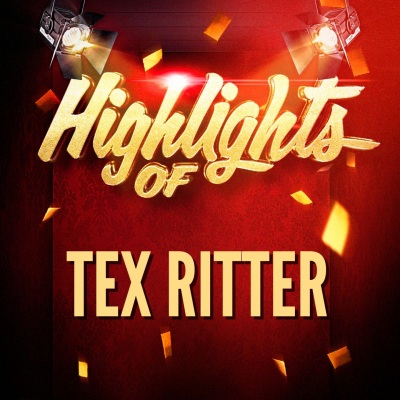 Highlights of Tex Ritter