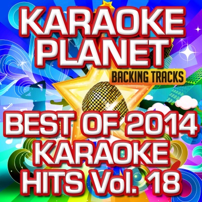 Best of 2014 Karaoke Hits, Vol. 18