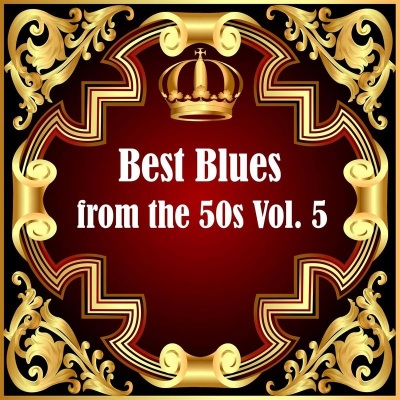 Best Blues from the 50s Vol.  5