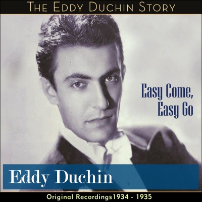 Easy Come, Easy Go (Original Recordings - 1934 - 1935)