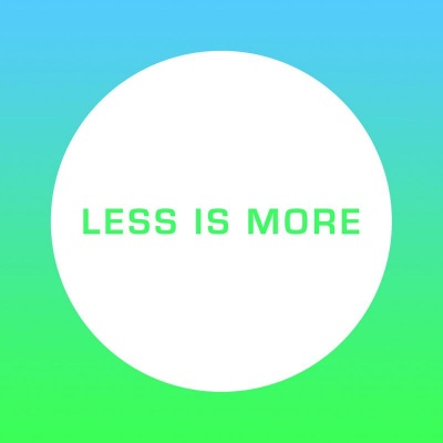 Less Is More