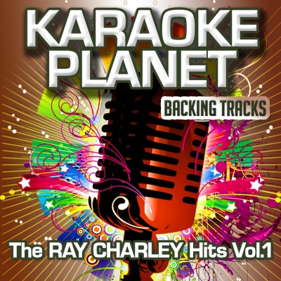 The Ray Charles Hits, Vol. 1 (Karaoke Planet)