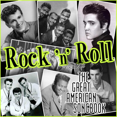 Rock’n’Roll Sings the Great American Songbook