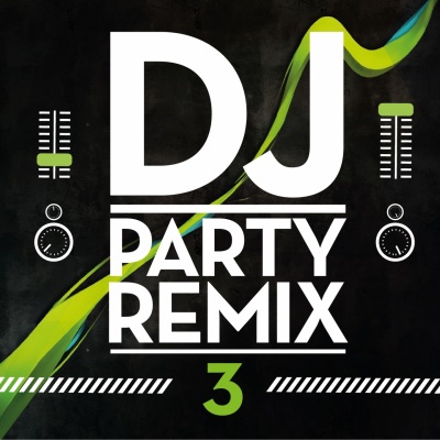 DJ Party Remix, Vol. 3