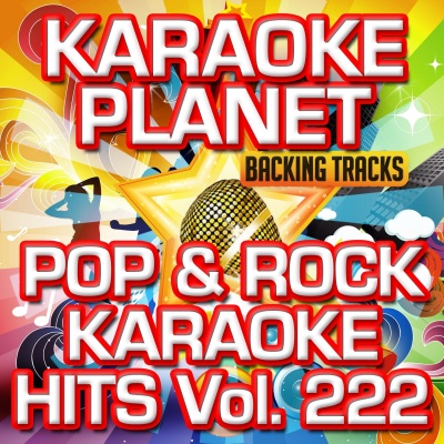 Pop & Rock Karaoke Hits, Vol. 222 (Karaoke Version)