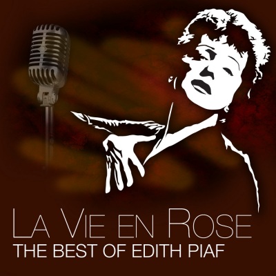 La Vie En Rose - The Best Of Edith Piaf