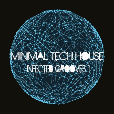 Minimal Tech House, Infected Grooves Vol.1