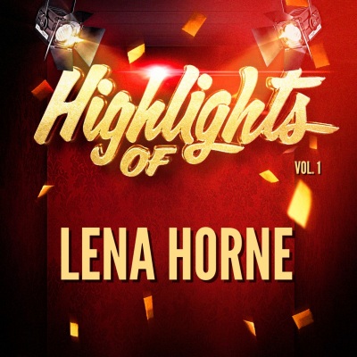 Highlights of Lena Horne, Vol. 1