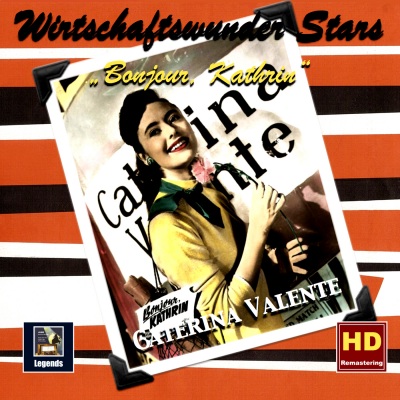 WIRTSCHAFTSWUNDER-STARS - Caterina Valente: Bonjour Kathrin