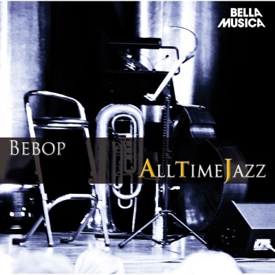 All Time Jazz: Be Bob