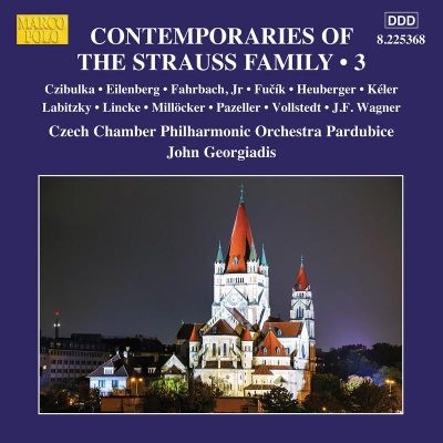 CONTEMPORARIES OF THE STRAUSS FAMILY, Vol. 3 (Czech Chamber Philharmonic, Pardubice, Georgiadis)