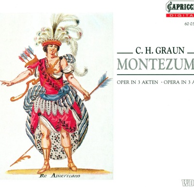 GRAUN, C.H.: Montezuma (Opera)