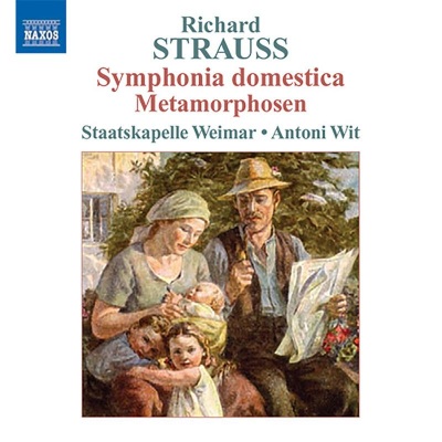 STRAUSS, R.: Symphonia Domestica / Metamorphosen (Weimar Staatskapelle, Wit)