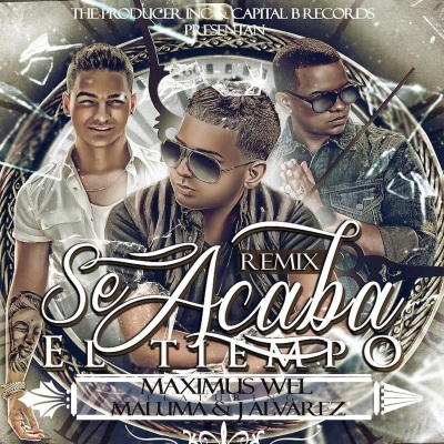 Maximus Wel、J Alvarez、Maluma - Se Acaba El Tiempo (Remix)