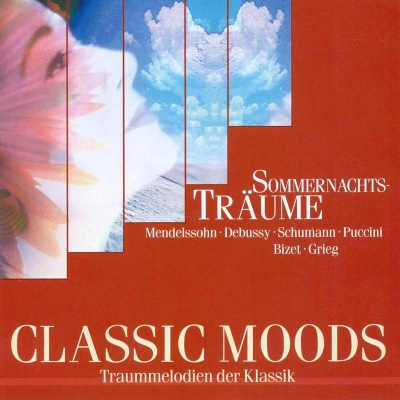 CLASSIC MOODS - MENDELSSOHN, Felix / DEBUSSY, C. / SCHUMANN, R. / PUCCINI, G. / BIZET, G. / GRIEG, E.