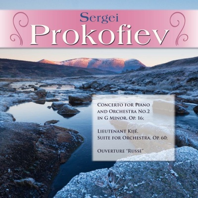 Sergei Prokofiev: Concerto for Piano and Orchestra No.2 in G Minor, Op. 16; Lieutenant Kijé, Suite for Orchestra, Op. 60; Ouverture 