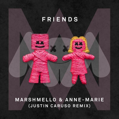 Marshmello、Anne-Marie - FRIENDS (Justin Caruso Remix)