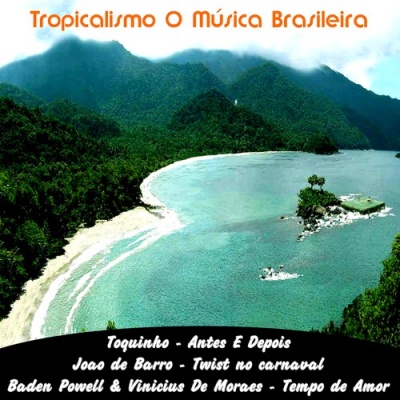 Tropicalismo o Música  Brasileira