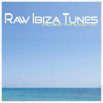 Raw Ibiza Tunes, Vol. 1