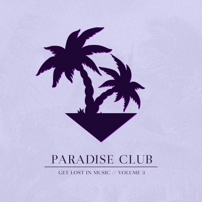 Paradise Club - Get Lost in Music, Vol. 3