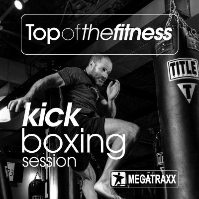 TOP OF THE FITNESS KICK BOXING SESSION 140 BPM / 32 COUNT