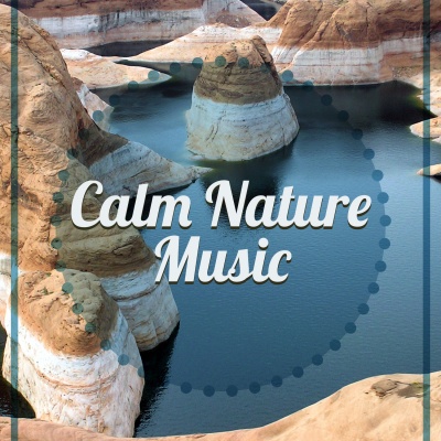 Calm Nature Music – Unwind at Relaxation Sound