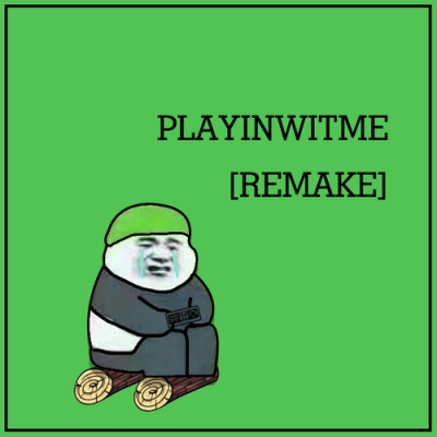 Playinwitme (Remake)