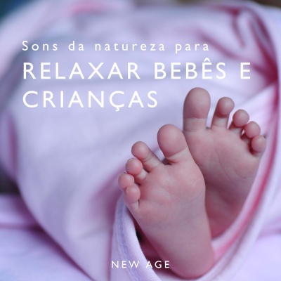 Sons da natureza para Relaxar Bebês e Crianças