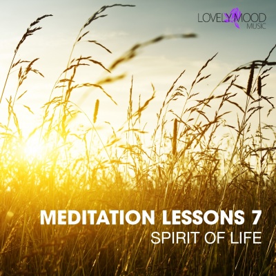 Meditation Lesson 7 - Spirit of Life