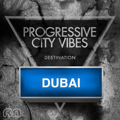 Progressive City Vibes - Destination Dubai