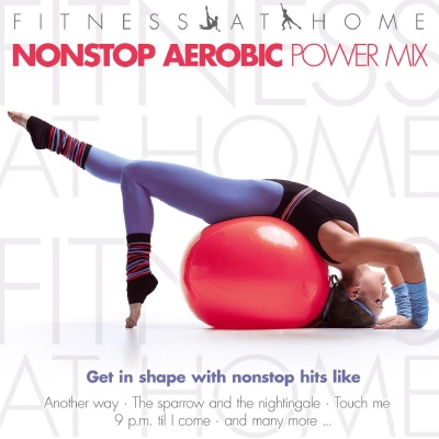 Fitness At Home: Nonstop Aerobic Power Mix