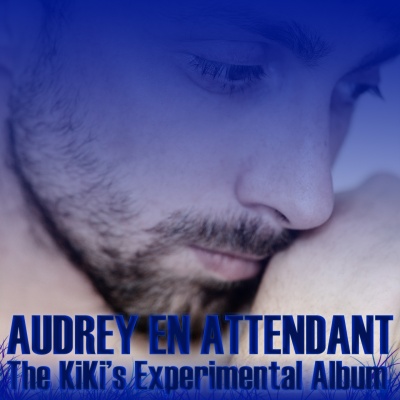 En Attendant (The KiKi's Experimental Album)