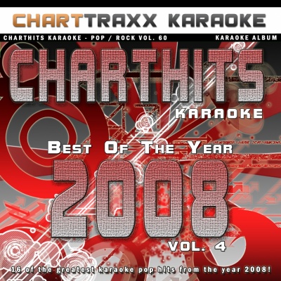 Charthits Karaoke : The Very Best of the Year 2008, Vol. 4 (Karaoke Hits of the Year 2008)