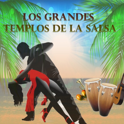 Los Grandes Templos de la Salsa