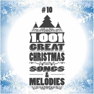 1001 Great Christmas Songs & Melodies, Vol. 10