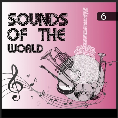 Sounds Of The World, Vol. 6