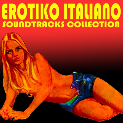 Erotiko Italiano Soundtracks Collection