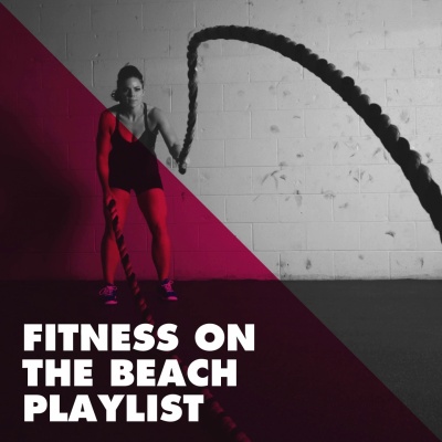 Fitness on the Beach Playlist