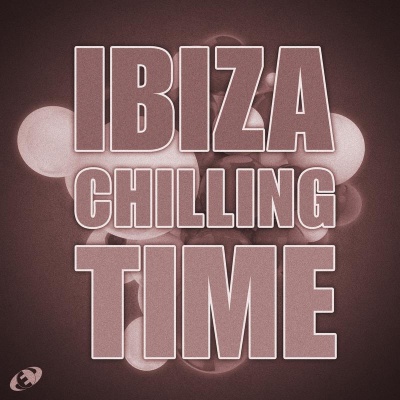 Ibiza Chilling Time, Vol.1