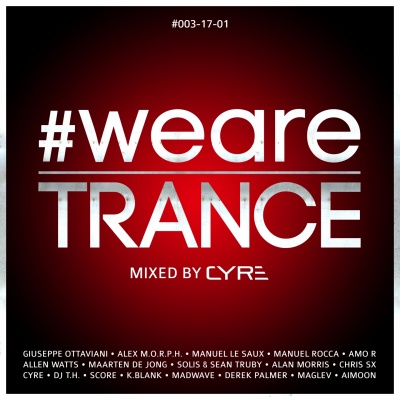 #WeAreTrance #003-17-01 (Mixed by Cyre)