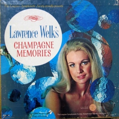 Lawrence Welk's Champagne Memories